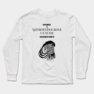 Neuroendocrine Cancer Awareness,November,Zebra Strong Long Sleeve T-Shirt